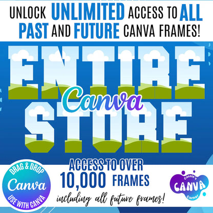 10,000+ Canva Frames Mega Bundle – All Access Lifetime | Editable Templates | Drag & Drop Canva Elements | Digital Download